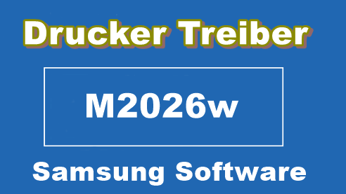 Samsung m2026w treiber drucker