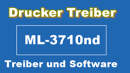 Samsung mL-3710nd treiber installieren