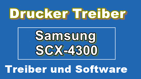 Samsung SCX-4300 Treiber: Aktuelle für (Windows, Mac, Android)