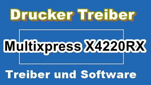 Samsung Multixpress X4220RX Treiber Drucker Paket – Multifunktions