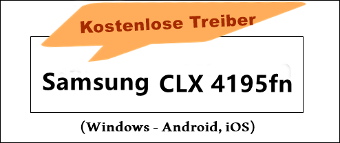 Samsung CLX 4195fn Treiber und Software Deutsch