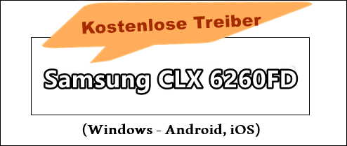 Samsung CLX 6260fd Treiber und Software Paket