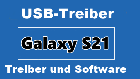 Samsung S21 Mobil Treiber USB Download – Deutsche Version