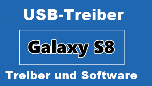 Samsung S8 Mobil Treiber USB Download