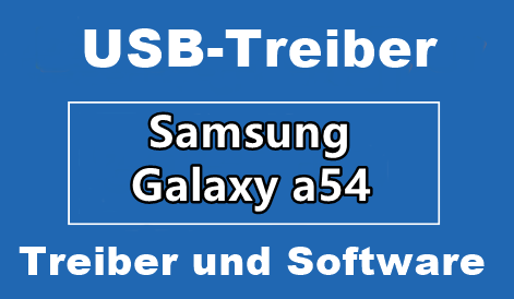 Samsung a54 Mobil Treiber USB Download