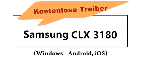 Samsung CLX 3180 Treiber und Programme Deutsche