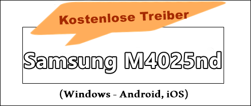 Samsung M4025nd Treiber und Software Deutsche