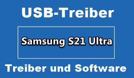 Samsung S21 Ultra Mobil Treiber USB Download