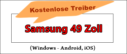 Samsung 49 Zoll [Monitor] Treiber Download