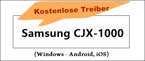 Samsung CJX-1000 Treiber und Installations Deutsche