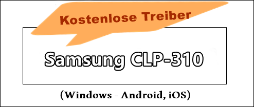 Samsung CLP-310 Treiber und Programme Deutsche