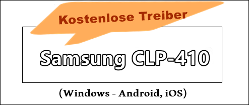 Samsung CLP-410 Programme und Treiber Deutsche