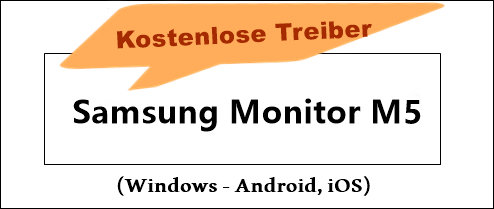 Samsung Smart Monitor M5 Treiber Firmware Und Software