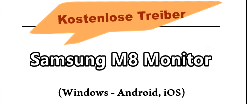 Samsung M8 Monitor Treiber Firmware Und Software