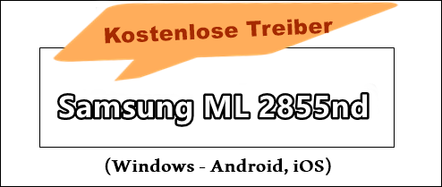 Samsung ML 2855nd Treiber und Downloads Deutsche