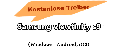 Samsung viewfinity s9 treiber